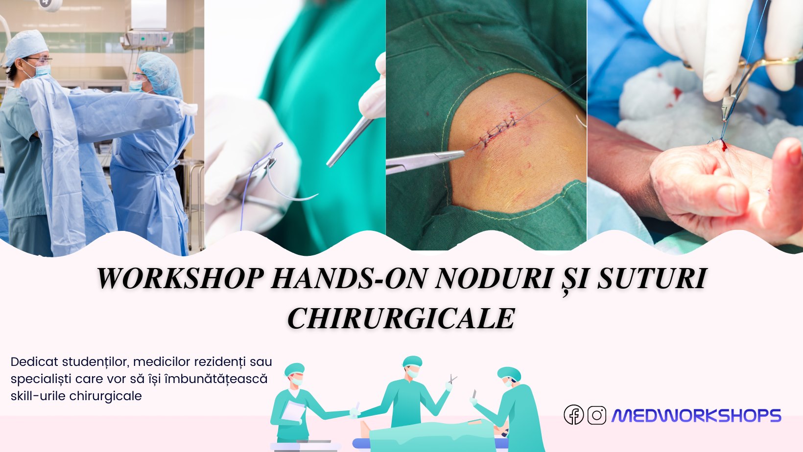 Workshop Hands-ON Noduri si Suturi Chirurgicale Level1 & Level2